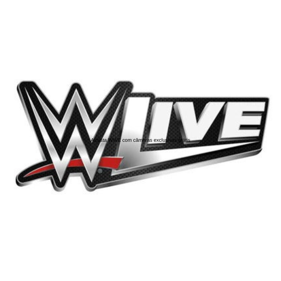 Assista WWE com câmeras exclusivas grátis